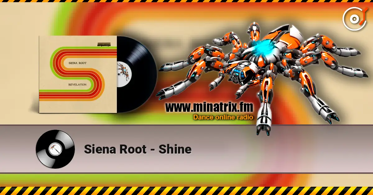 Siena Root - Shine 高品质在线收听 | Minatrix.FM
