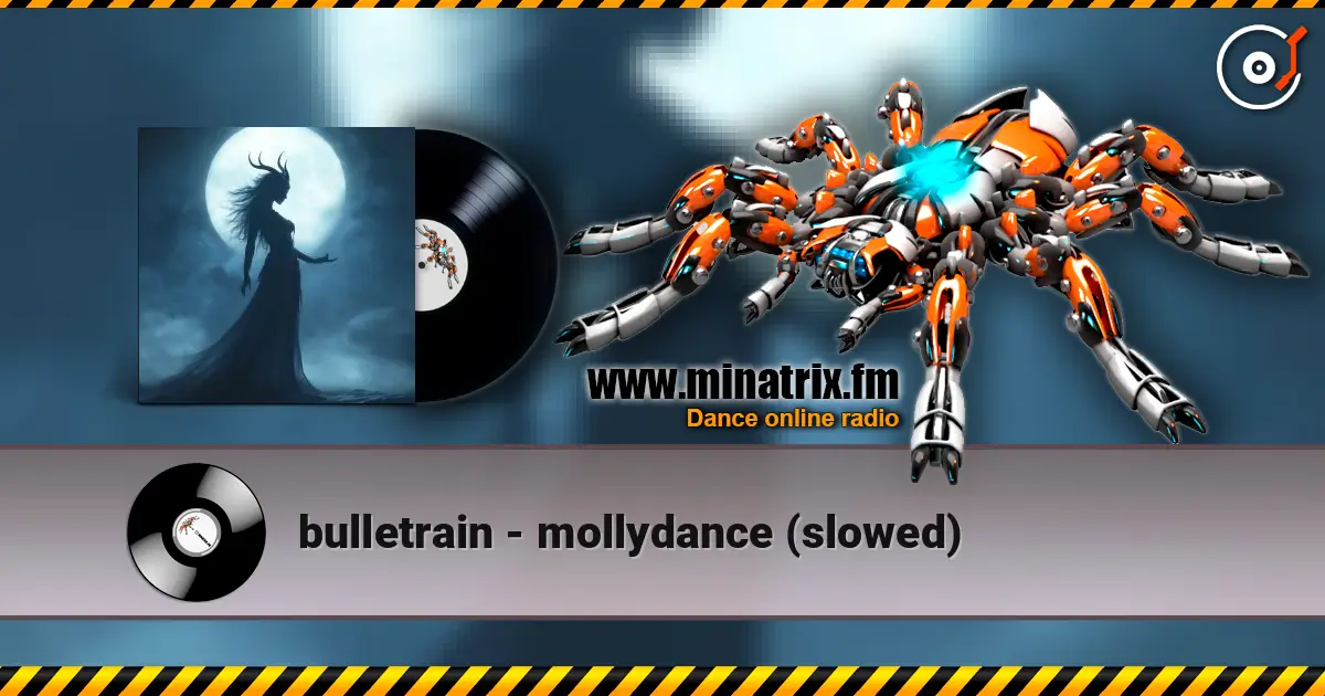 bulletrain - mollydance (slowed) 高品质在线收听 | Minatrix.FM