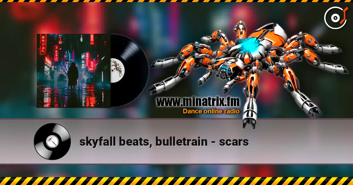 skyfall beats, bulletrain - scars 高品质在线收听 | Minatrix.FM