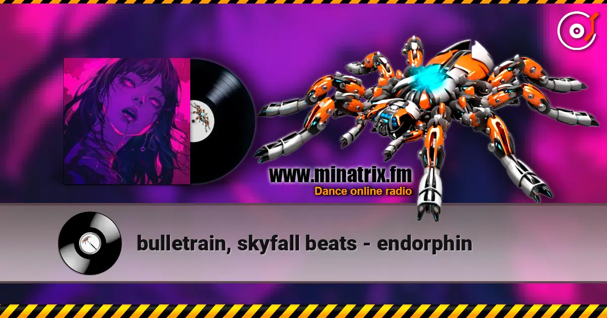 bulletrain, skyfall beats - endorphin 高品质在线收听 | Minatrix.FM