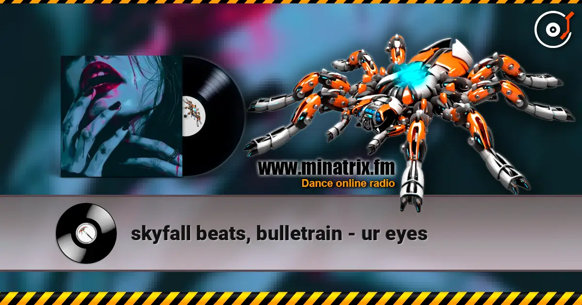 skyfall beats, bulletrain - ur eyes 高品质在线收听 | Minatrix.FM
