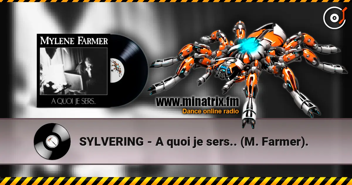 SYLVERING - A quoi je sers.. (M. Farmer). 高品质在线收听 | Minatrix.FM