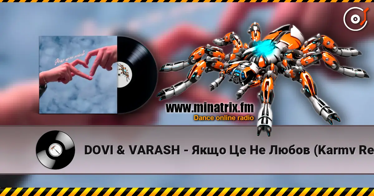 DOVI & VARASH - Якщо Це Не Любов (Karmv Remix) 高品质在线收听 | Minatrix.FM