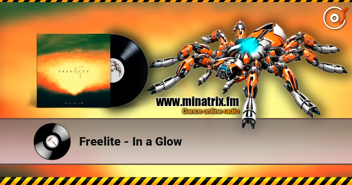 Freelite - In a Glow 高品质在线收听 | Minatrix.FM