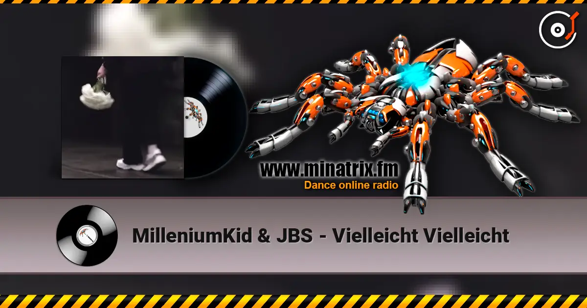 MilleniumKid & JBS - Vielleicht Vielleicht 高品质在线收听 | Minatrix.FM