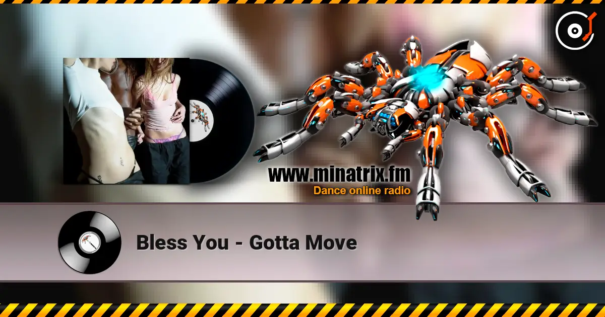 Bless You - Gotta Move 高品质在线收听 | Minatrix.FM