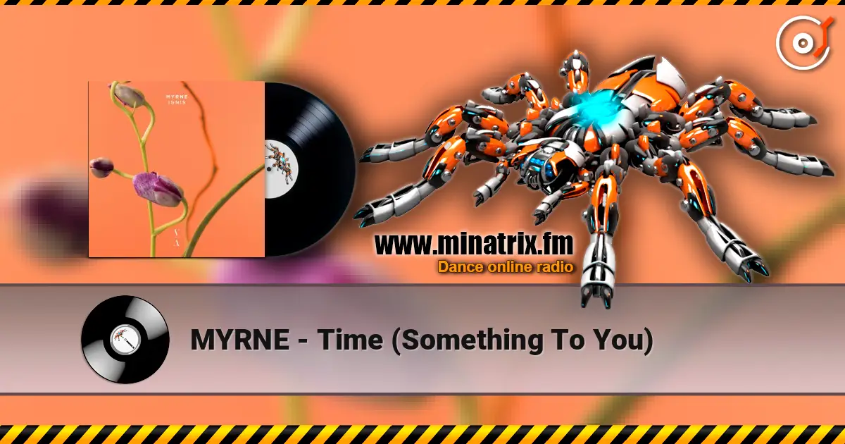 MYRNE - Time (Something To You) 高品质在线收听 | Minatrix.FM