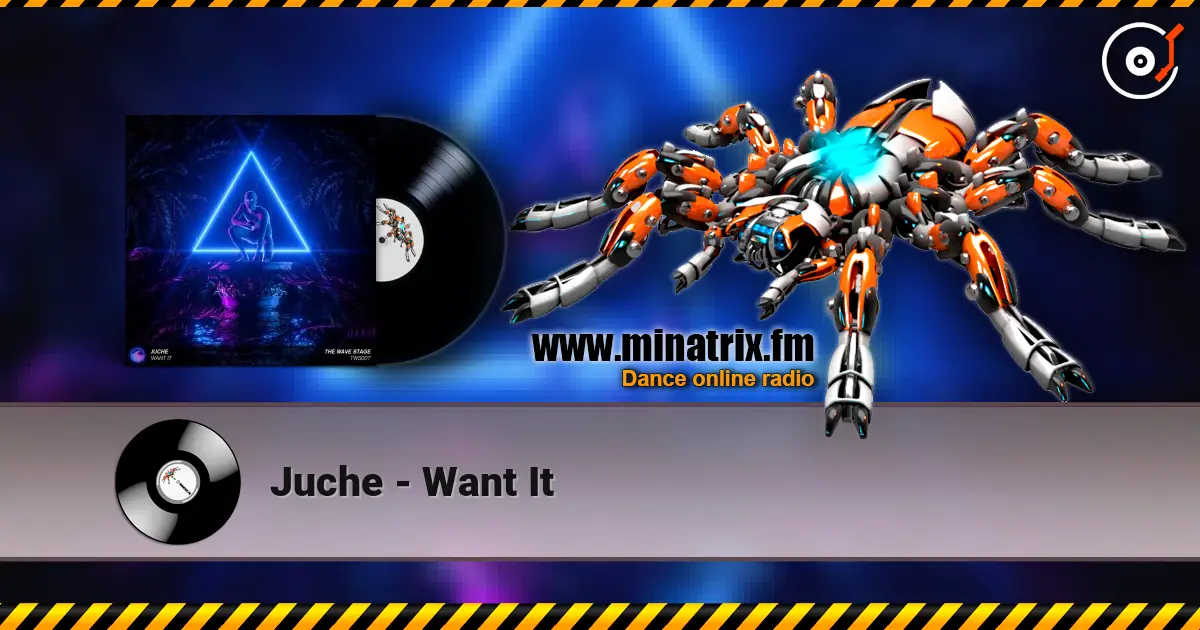Juche - Want It 高品质在线收听 | Minatrix.FM