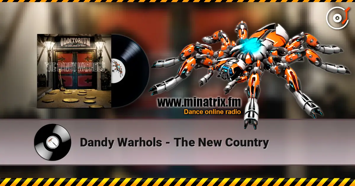 Dandy Warhols - The New Country 高品质在线收听 | Minatrix.FM