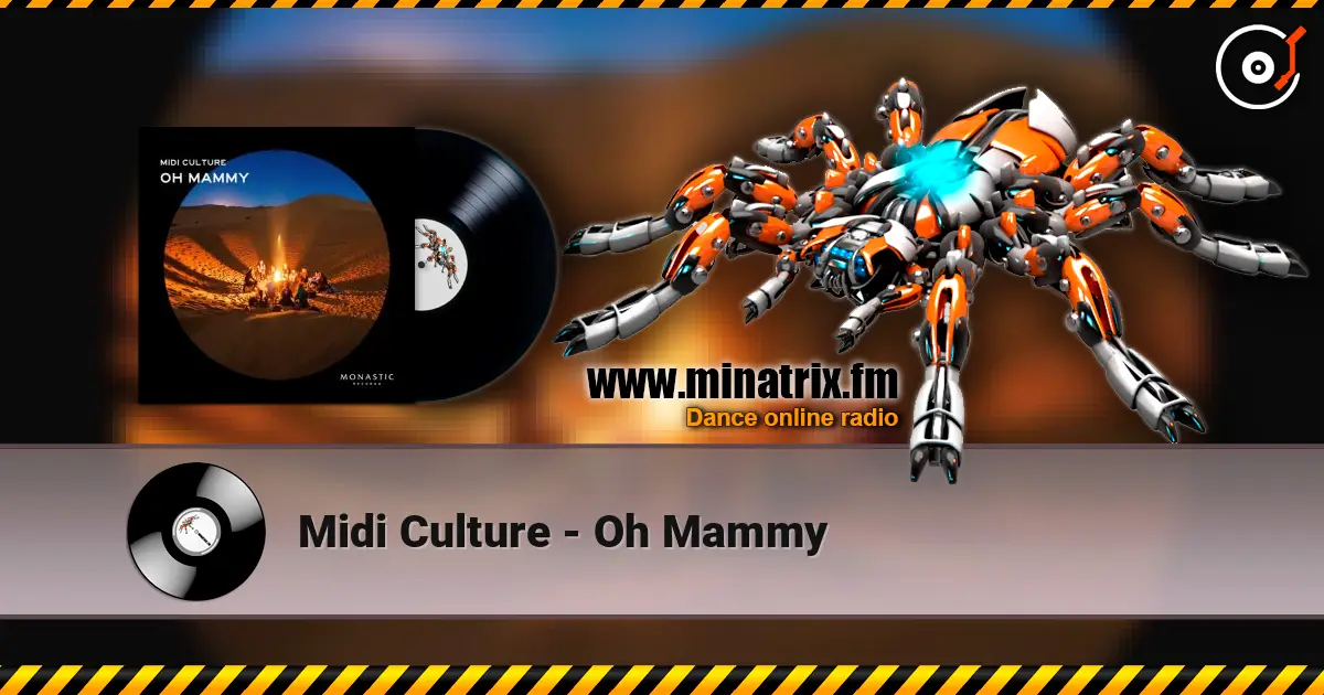 Midi Culture - Oh Mammy 高品质在线收听 | Minatrix.FM