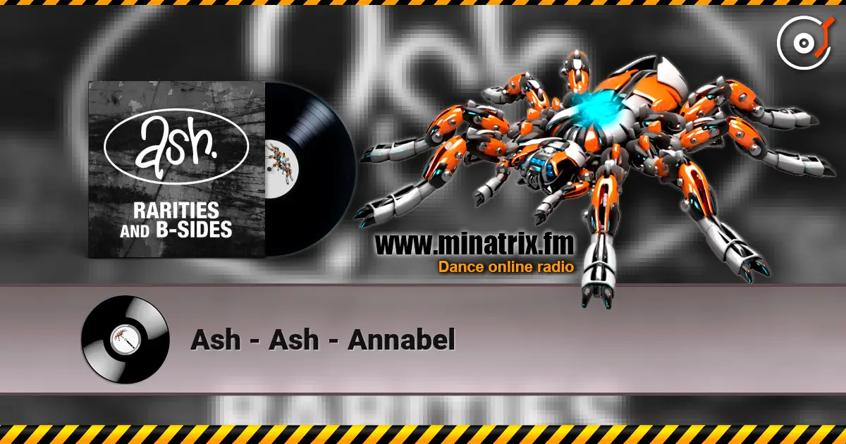 Ash - Ash - Annabel 高品质在线收听 | Minatrix.FM