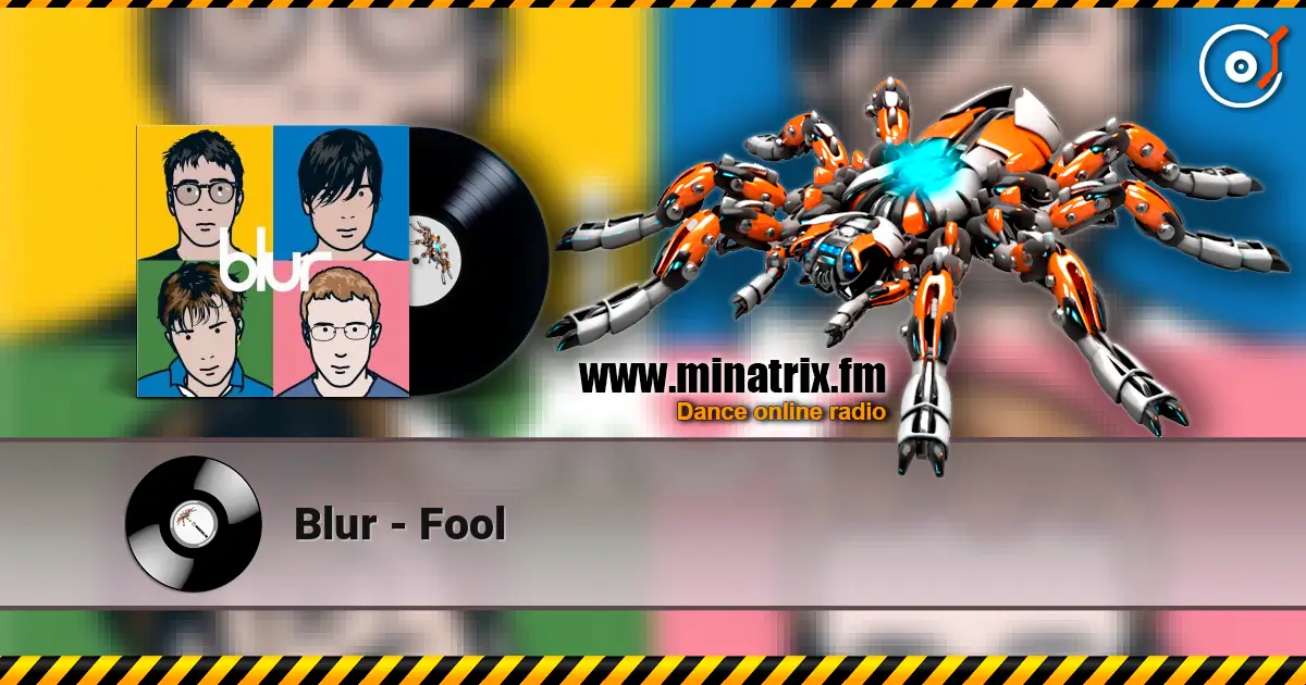 Blur - Fool 高品质在线收听 | Minatrix.FM