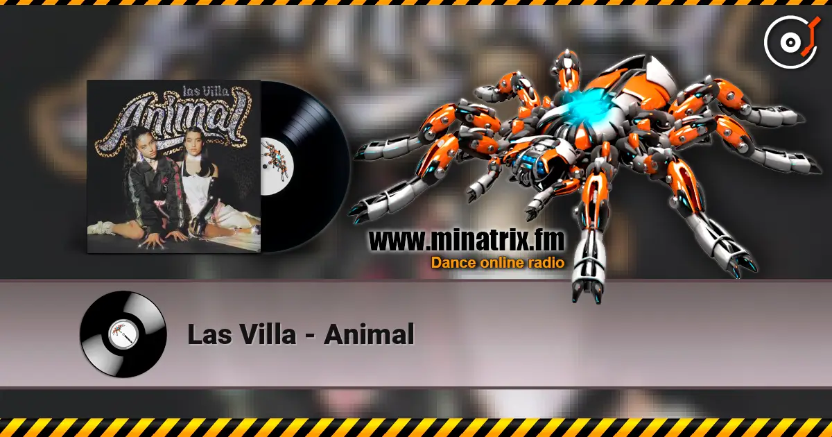Las Villa - Animal 高品质在线收听 | Minatrix.FM