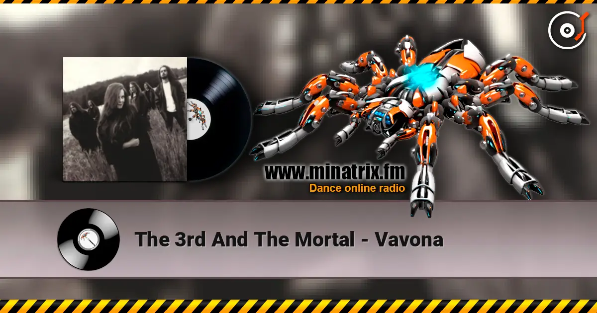 The 3rd And The Mortal - Vavona 高品质在线收听 | Minatrix.FM