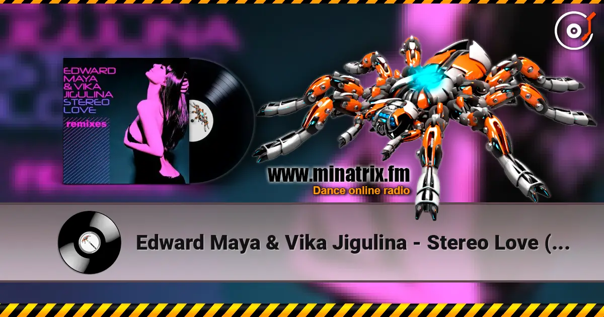 Edward Maya & Vika Jigulina - Stereo Love (Vincent Remix) 高品质在线收听 | Minatrix.FM