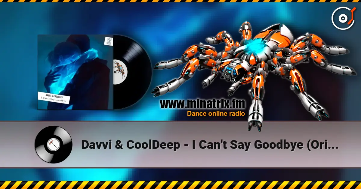 Davvi & CoolDeep - I Can't Say Goodbye (Original Mix) 高品质在线收听 | Minatrix.FM