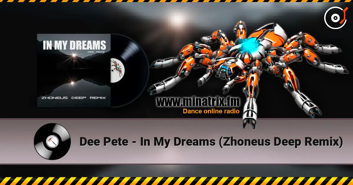 Dee Pete - In My Dreams (Zhoneus Deep Remix) 高品质在线收听 | Minatrix.FM