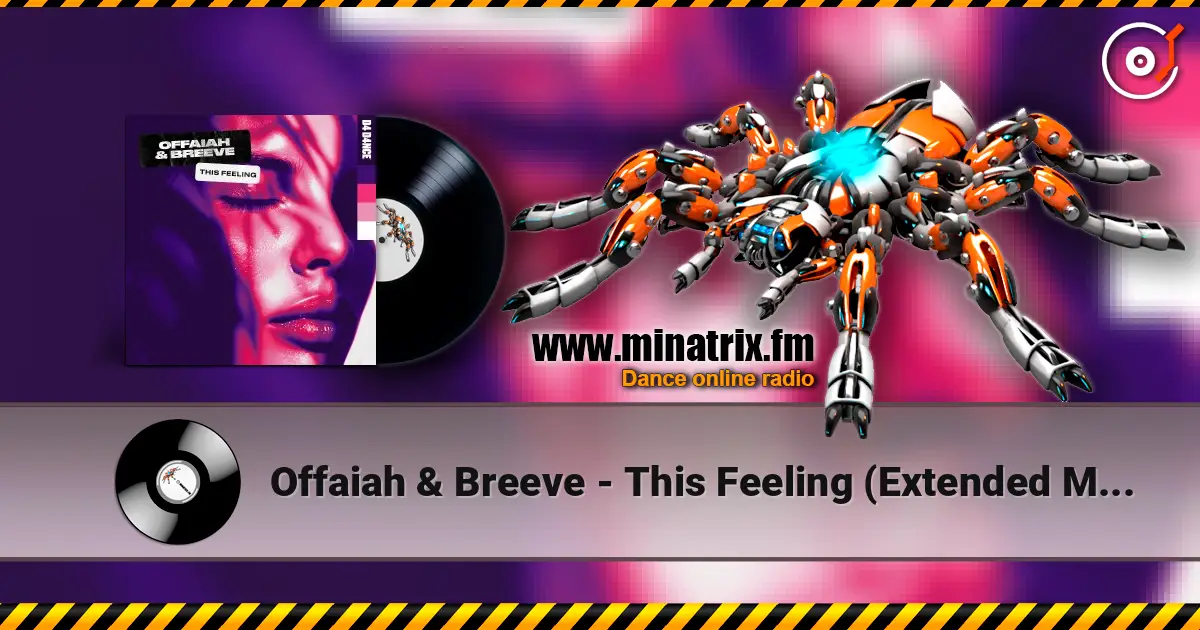 Offaiah & Breeve - This Feeling (Extended Mix) 高品质在线收听 | Minatrix.FM