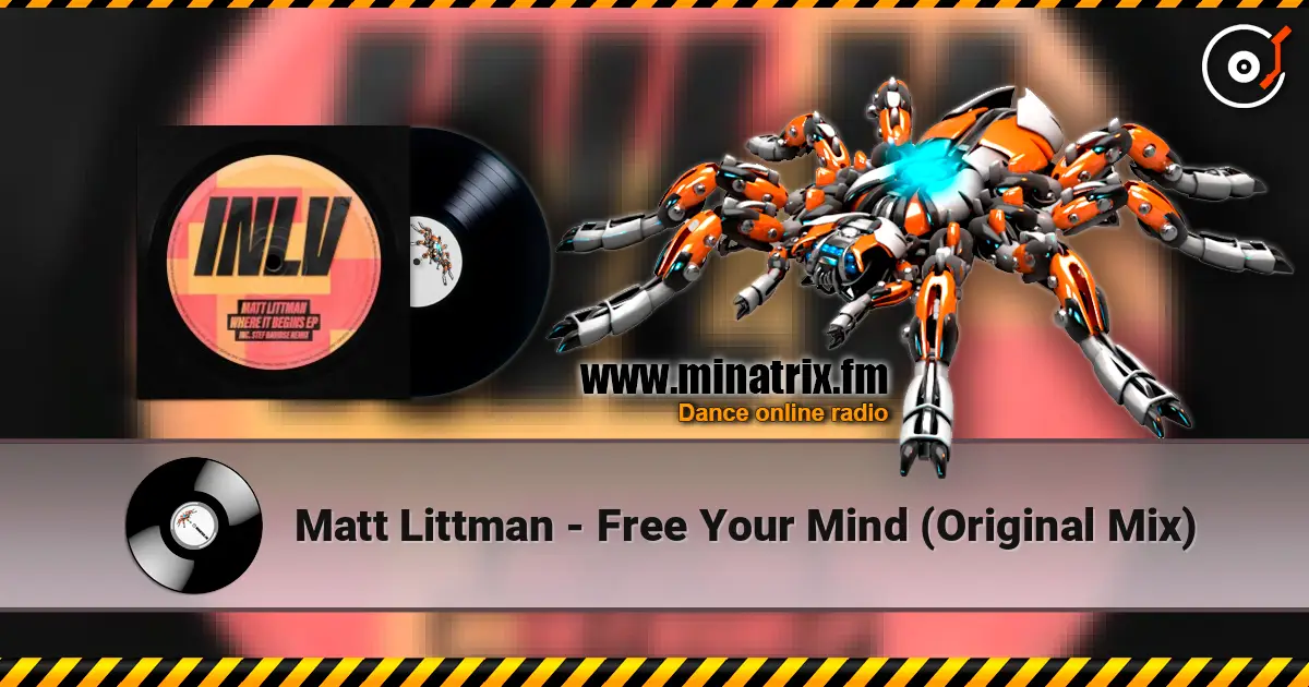 Matt Littman - Free Your Mind (Original Mix) 高品质在线收听 | Minatrix.FM