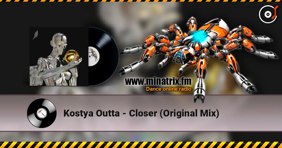 Kostya Outta - Closer (Original Mix) 高品质在线收听 | Minatrix.FM