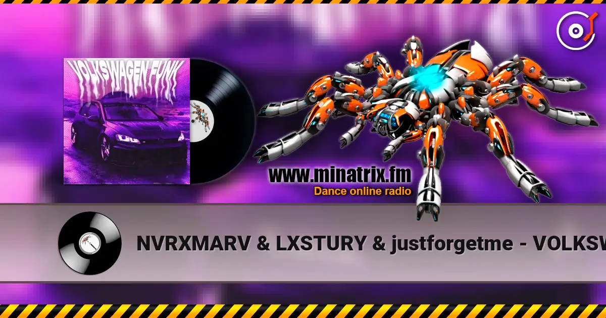 NVRXMARV & LXSTURY & justforgetme - VOLKSWAGEN FUNK 高品质在线收听 | Minatrix.FM