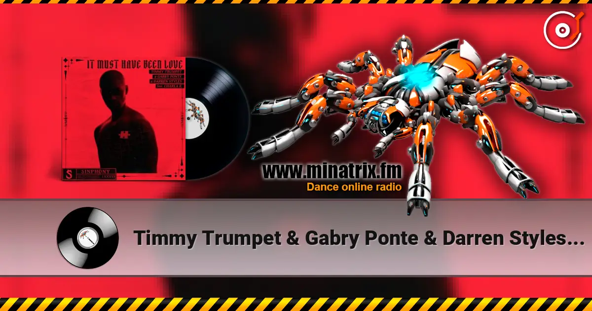 Timmy Trumpet & Gabry Ponte & Darren Styles - It Must Have Been Love (feat. Charla K) 高品质在线收听 | Minatrix.FM