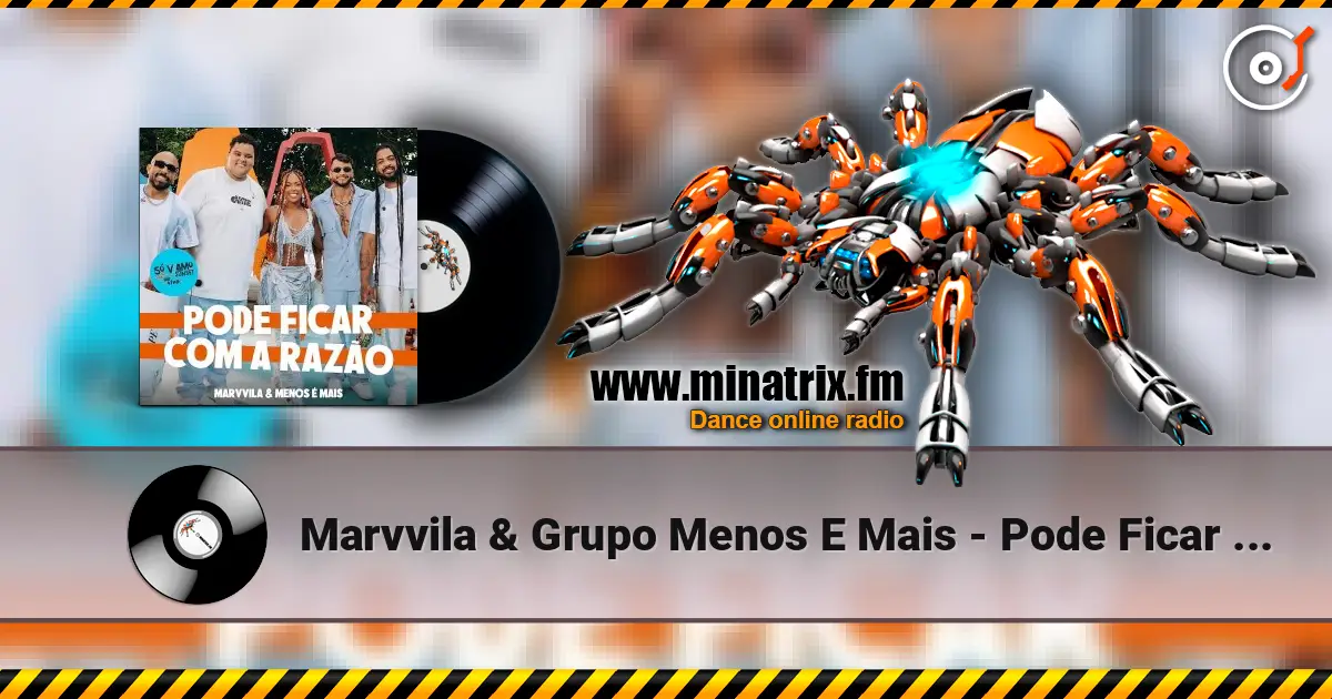 Marvvila & Grupo Menos E Mais - Pode Ficar Com a Razao (Ao Vivo) 高品质在线收听 | Minatrix.FM