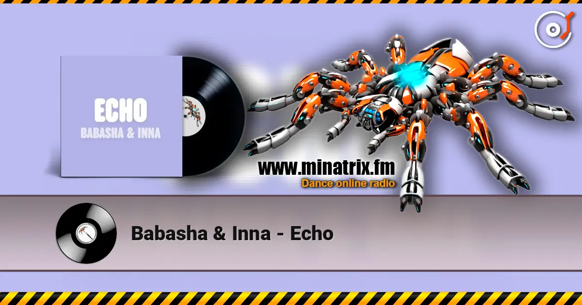 Babasha & Inna - Echo 高品质在线收听 | Minatrix.FM