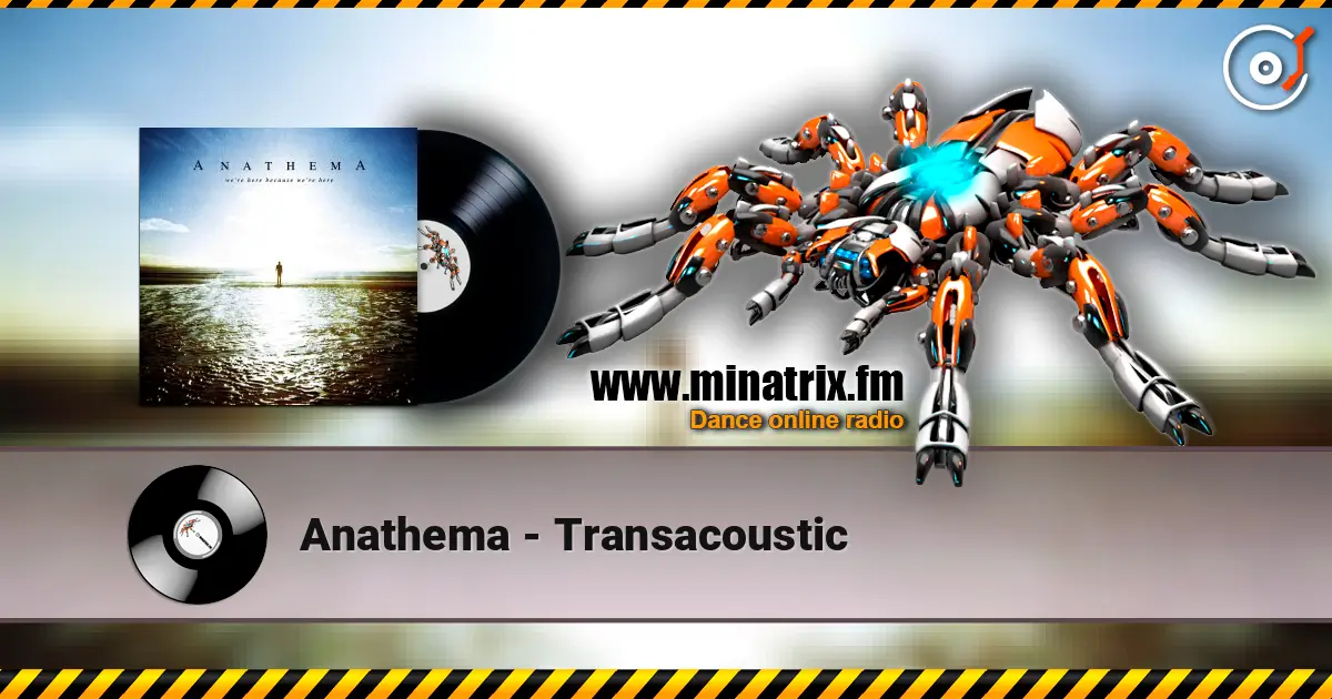 Anathema - Transacoustic 高品质在线收听 | Minatrix.FM