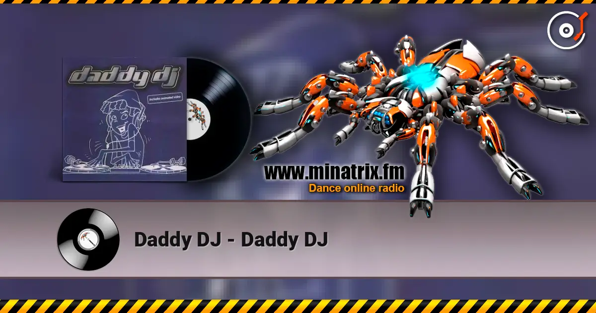 Daddy DJ - Daddy DJ 高品质在线收听 | Minatrix.FM