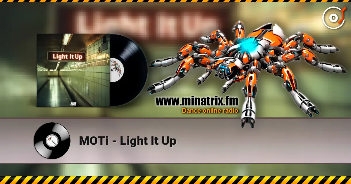 MOTi - Light It Up 高品质在线收听 | Minatrix.FM
