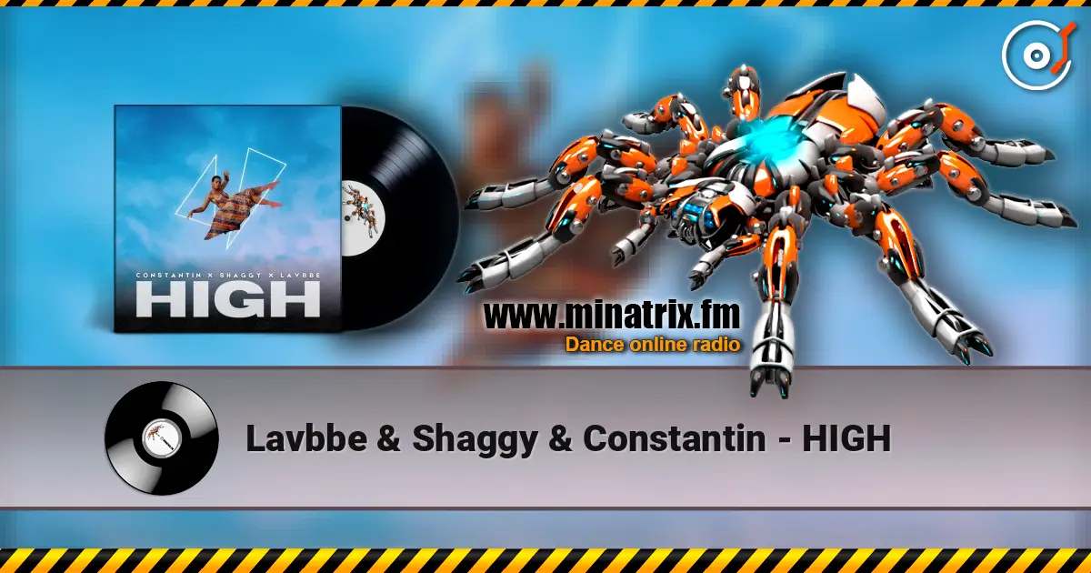 Lavbbe & Shaggy & Constantin - HIGH 高品质在线收听 | Minatrix.FM