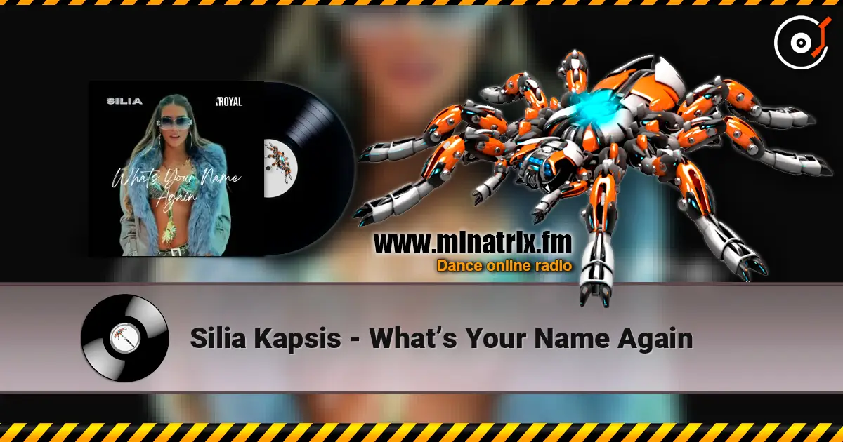 Silia Kapsis - What’s Your Name Again 高品质在线收听 | Minatrix.FM