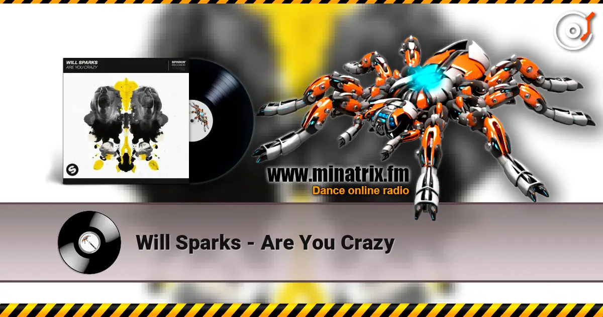 Will Sparks - Are You Crazy 高品质在线收听 | Minatrix.FM