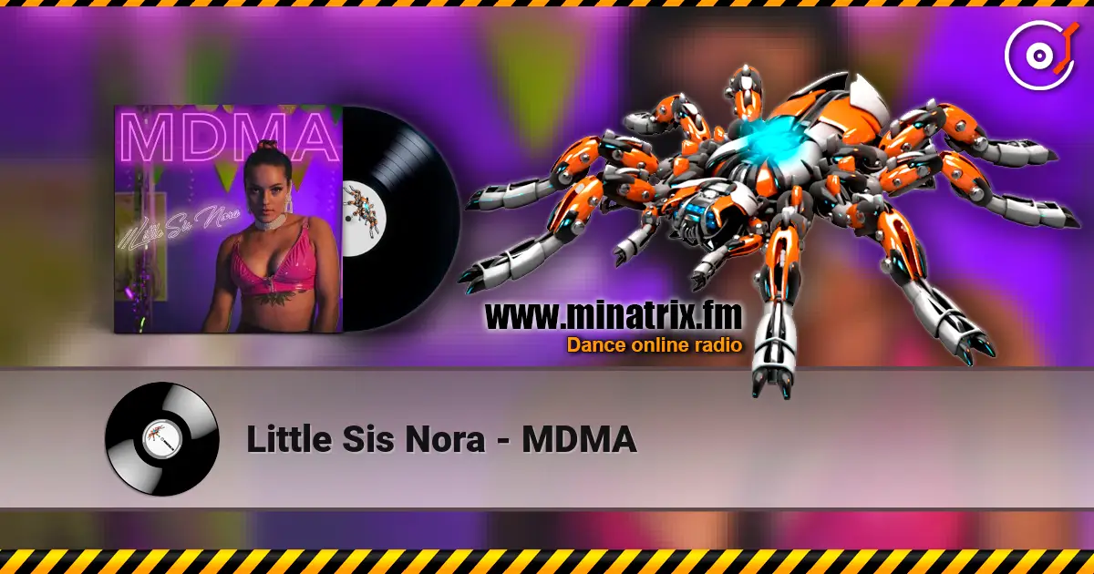 Little Sis Nora - MDMA 高品质在线收听 | Minatrix.FM