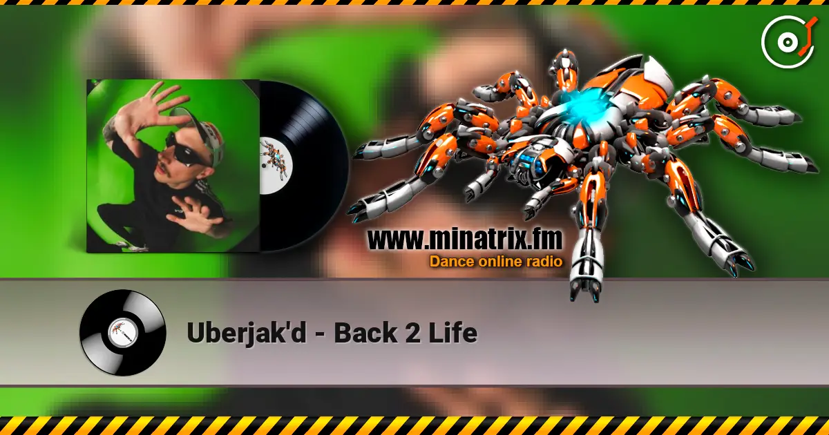 Uberjak'd - Back 2 Life 高品质在线收听 | Minatrix.FM