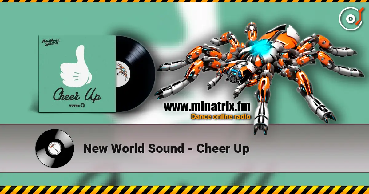 New World Sound - Cheer Up 高品质在线收听 | Minatrix.FM