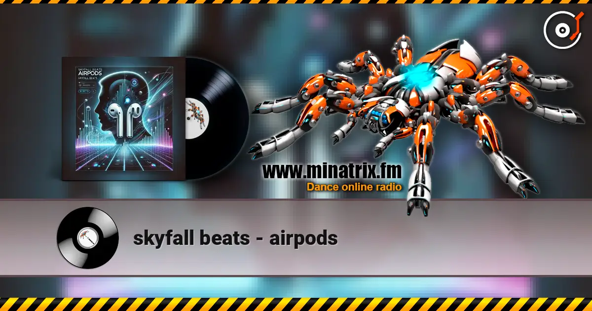 skyfall beats - airpods 高品质在线收听 | Minatrix.FM