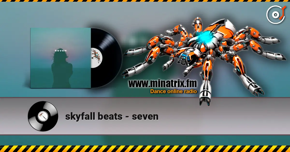 skyfall beats - seven 高品质在线收听 | Minatrix.FM