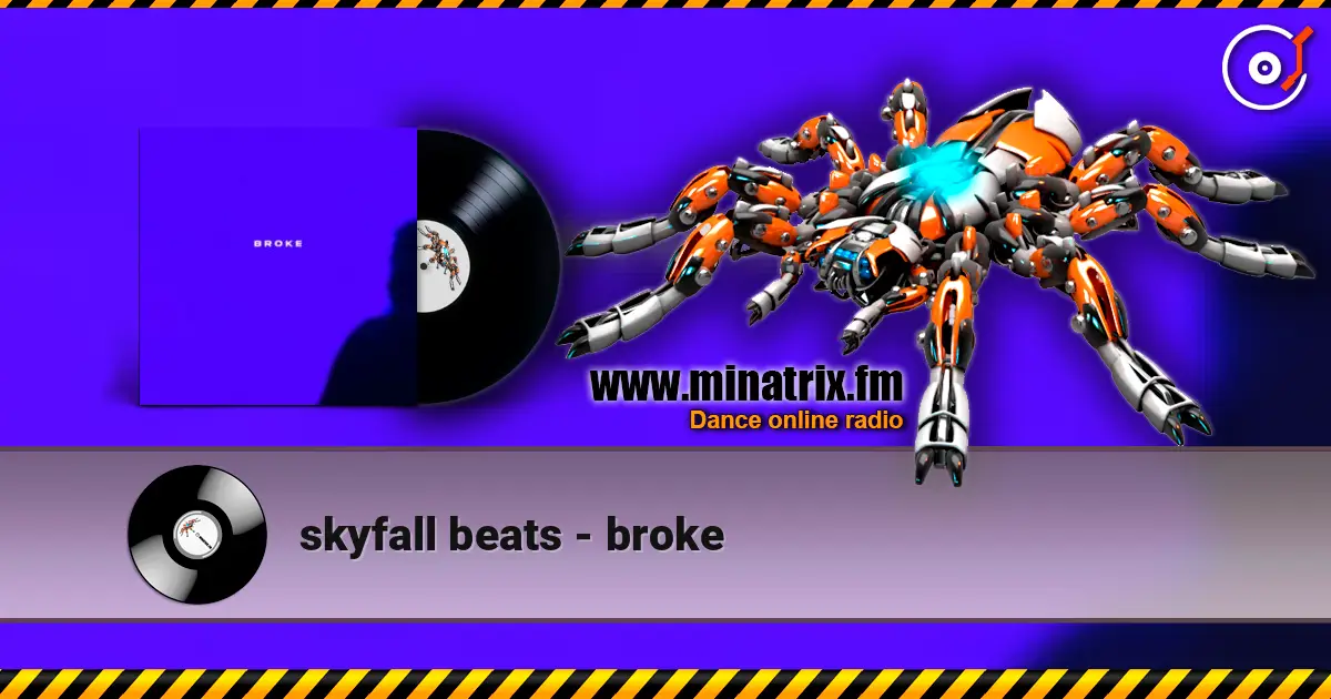 skyfall beats - broke 高品质在线收听 | Minatrix.FM