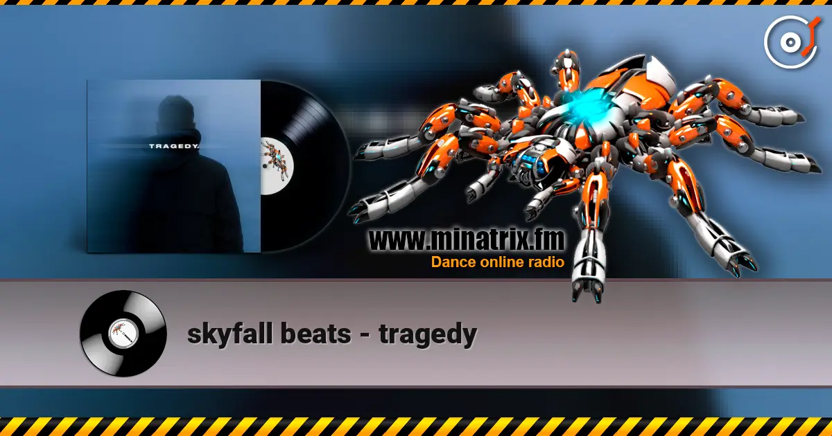 skyfall beats - tragedy 高品质在线收听 | Minatrix.FM