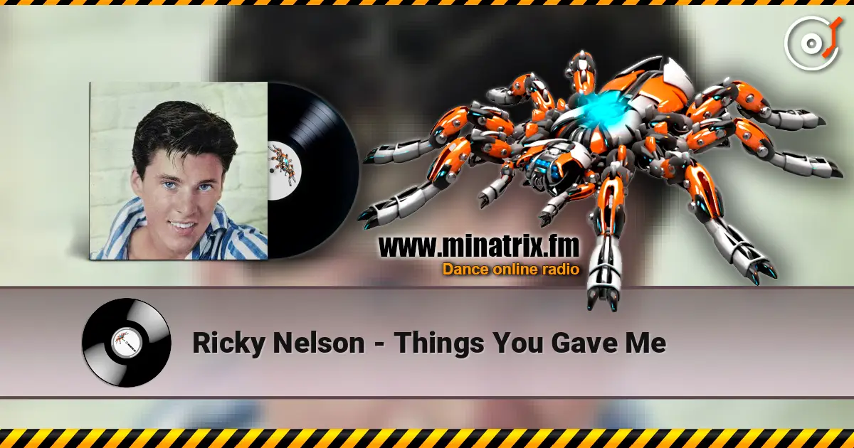 Ricky Nelson - Things You Gave Me 高品质在线收听 | Minatrix.FM