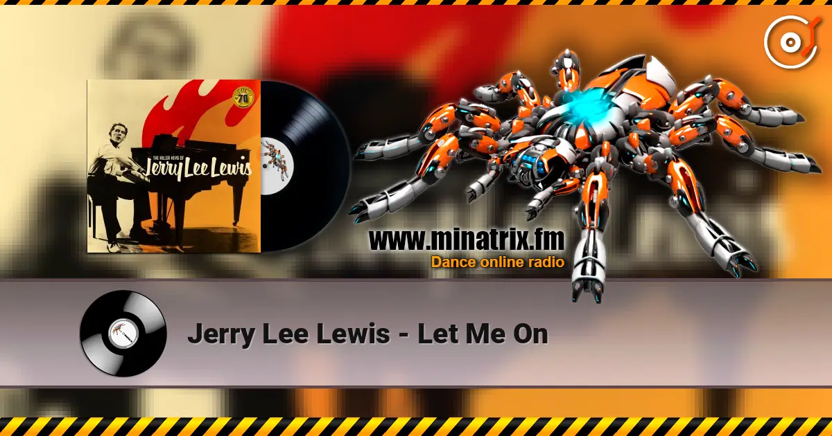 Jerry Lee Lewis - Let Me On 高品质在线收听 | Minatrix.FM