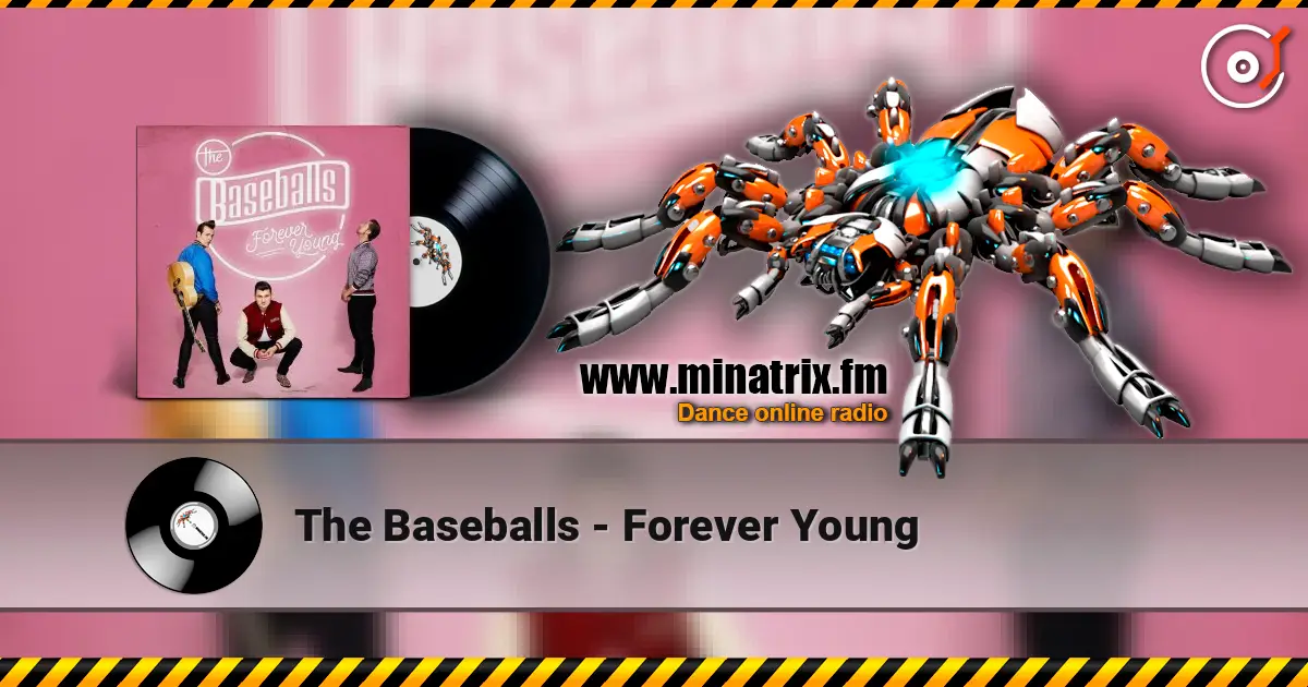 The Baseballs - Forever Young 高品质在线收听 | Minatrix.FM