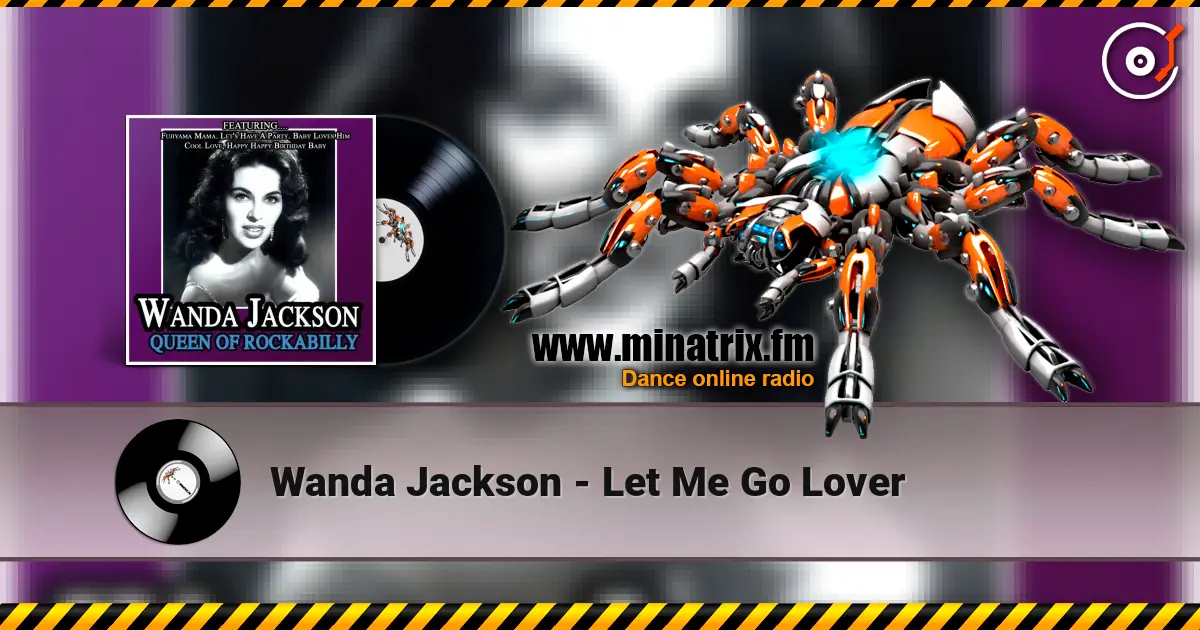 Wanda Jackson - Let Me Go Lover 高品质在线收听 | Minatrix.FM