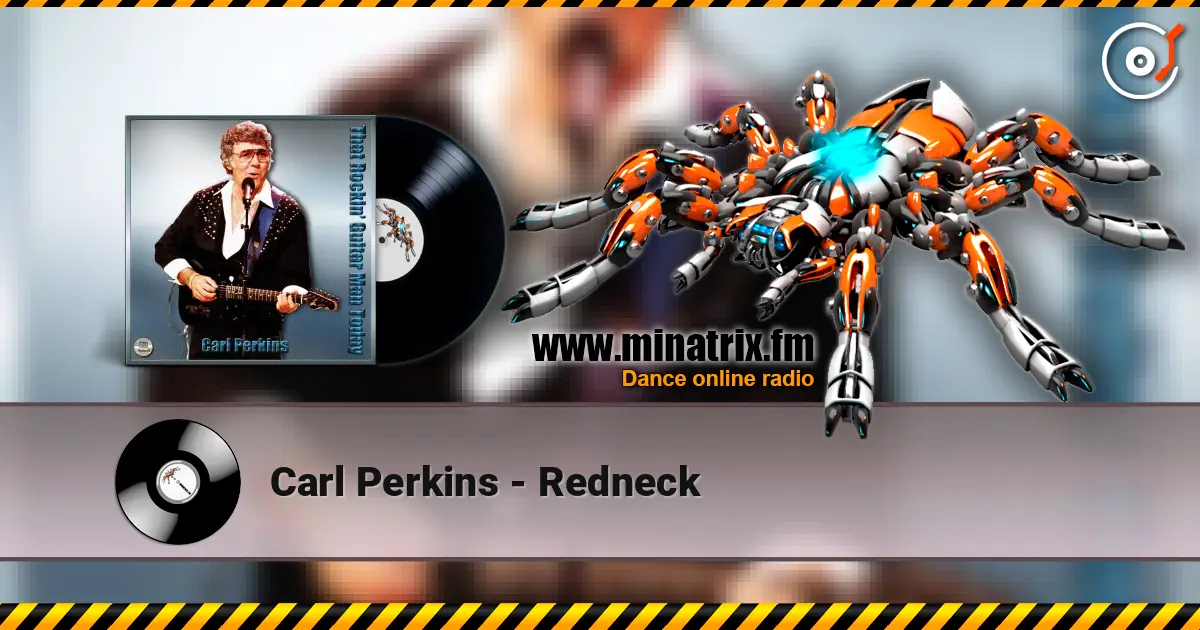 Carl Perkins - Redneck 高品质在线收听 | Minatrix.FM