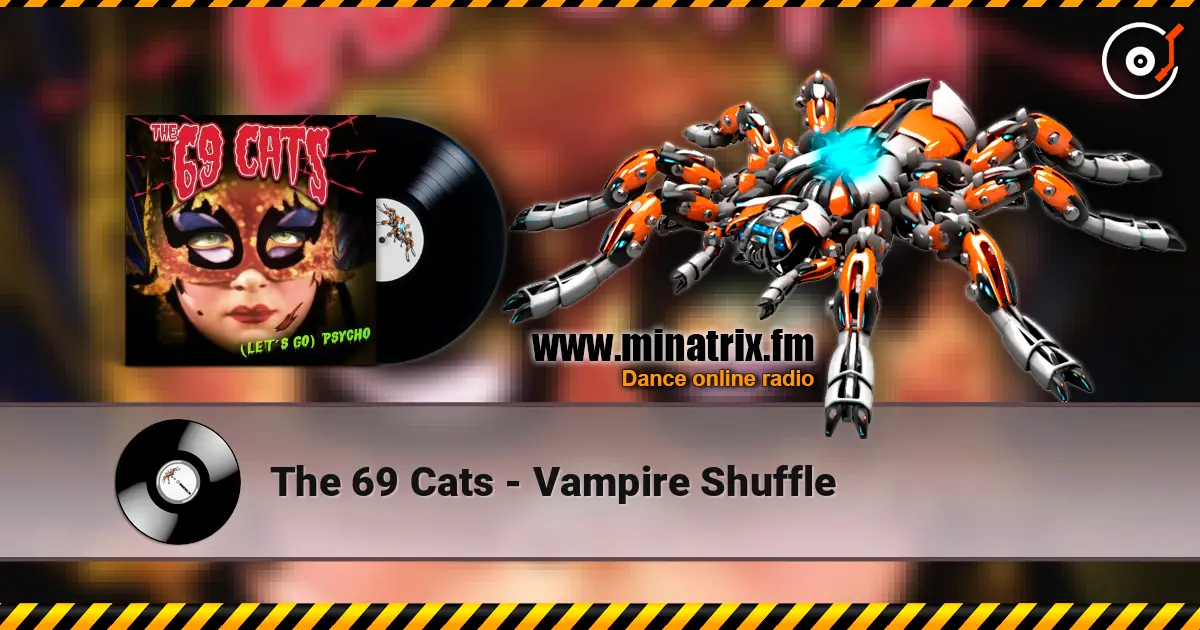 The 69 Cats - Vampire Shuffle 高品质在线收听 | Minatrix.FM