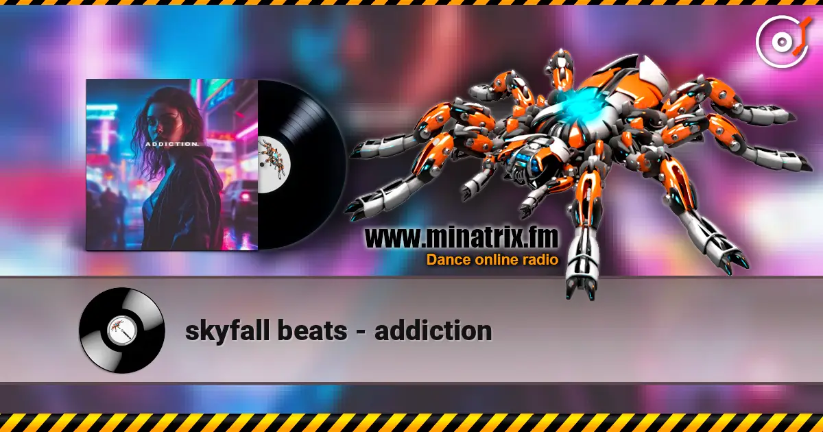 skyfall beats - addiction 高品质在线收听 | Minatrix.FM