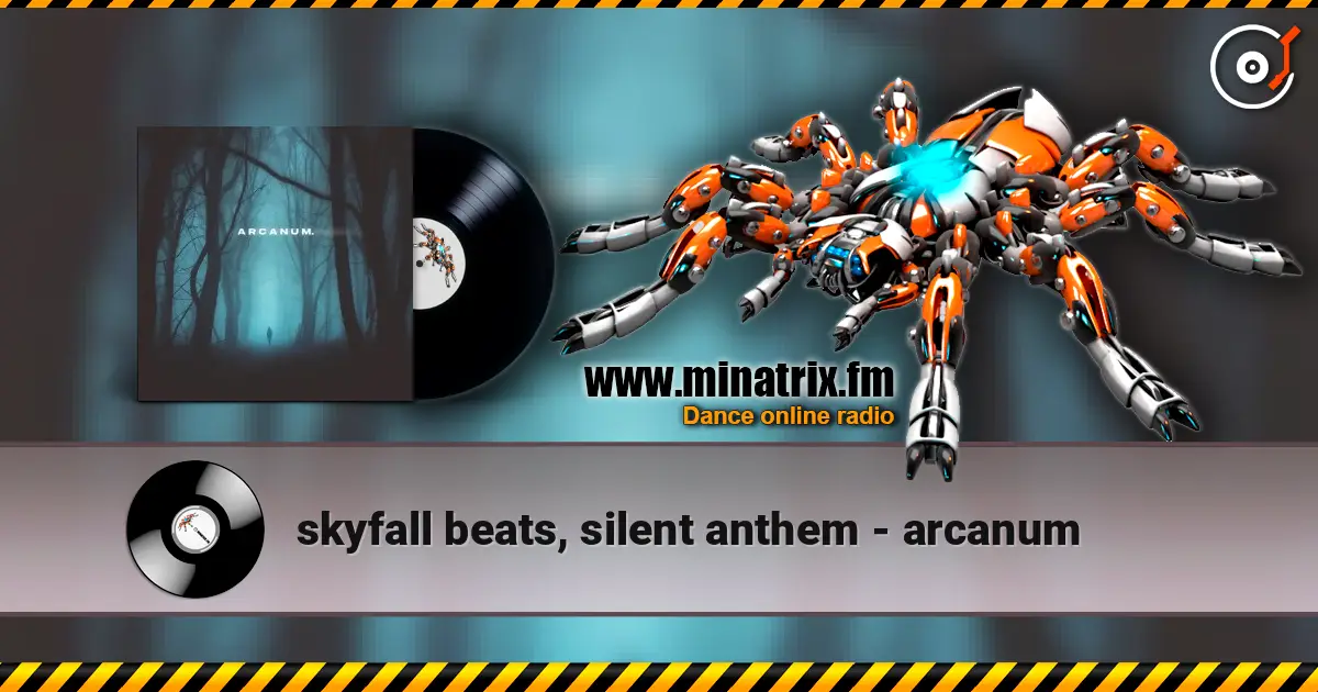 skyfall beats, silent anthem - arcanum 高品质在线收听 | Minatrix.FM