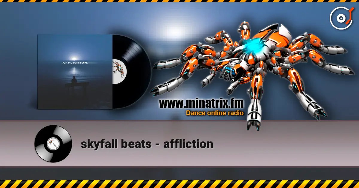 skyfall beats - affliction 高品质在线收听 | Minatrix.FM